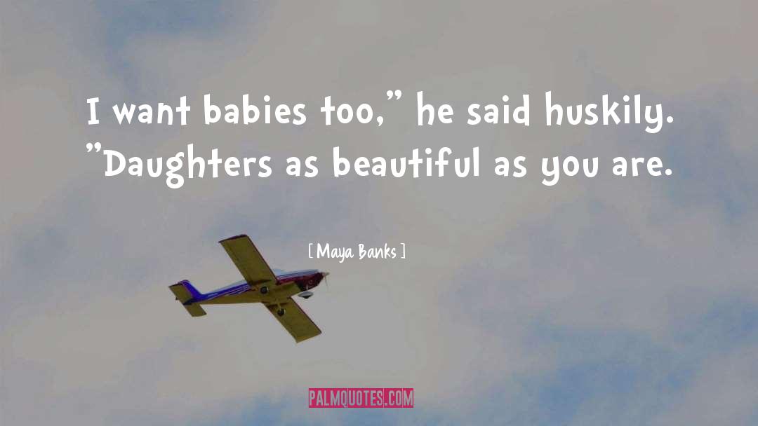 Gyro Babies quotes by Maya Banks