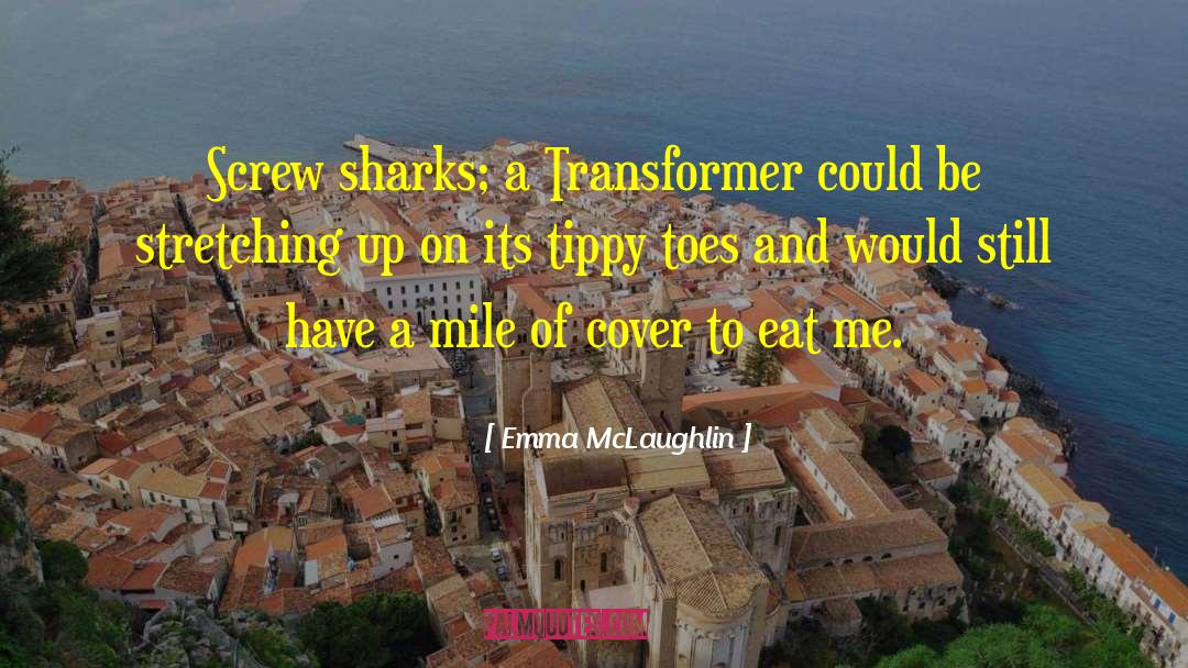 Gyrotonic Transformer quotes by Emma McLaughlin