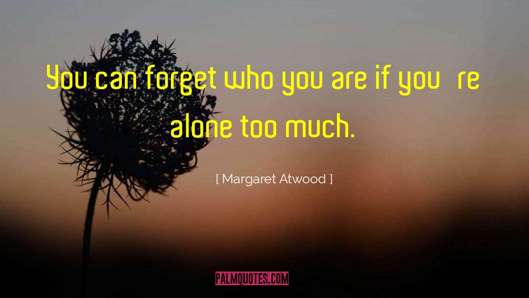 Gysgt Margaret quotes by Margaret Atwood