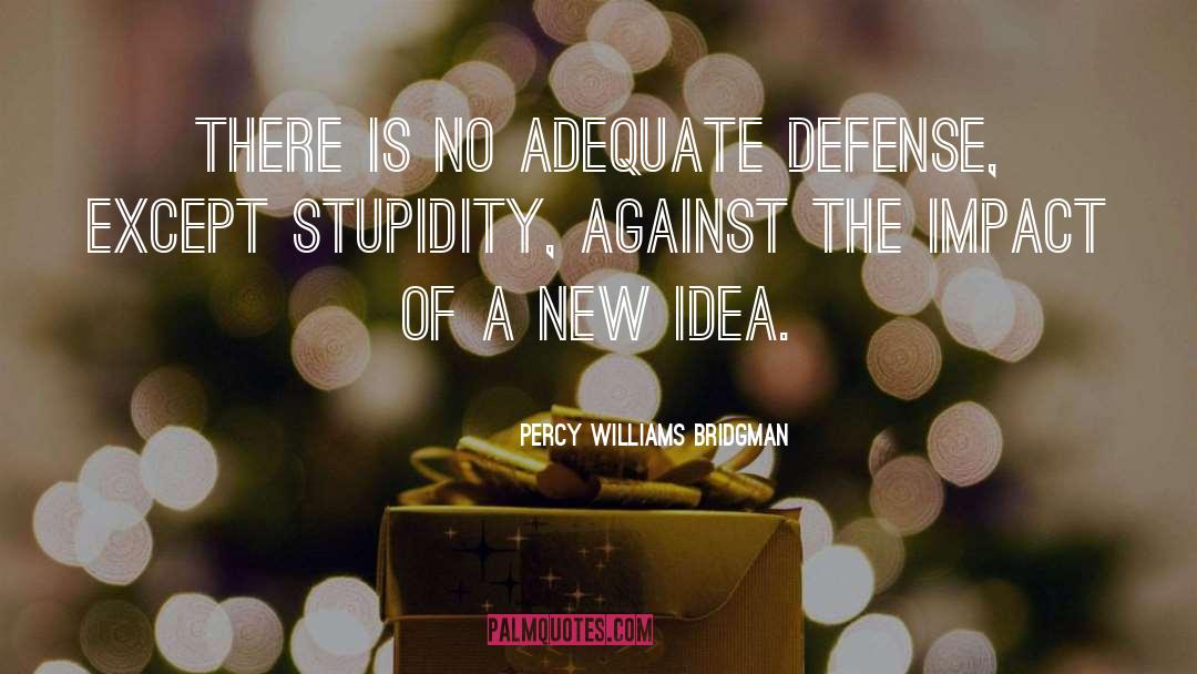 H A Williams quotes by Percy Williams Bridgman
