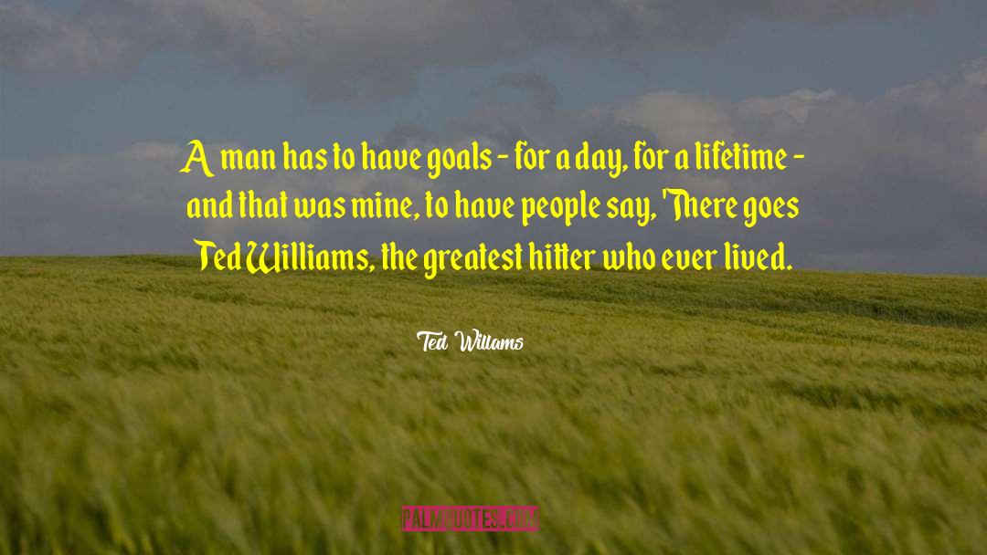 H A Williams quotes by Ted Willams