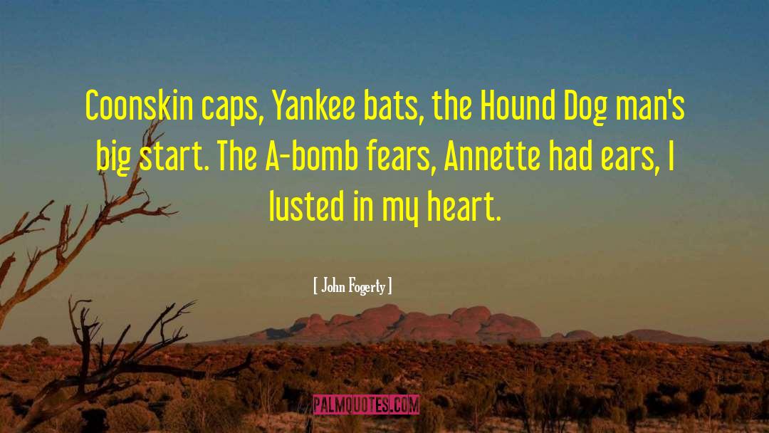 H Bomb quotes by John Fogerty