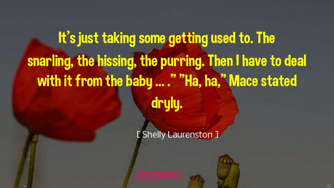Ha Ha quotes by Shelly Laurenston