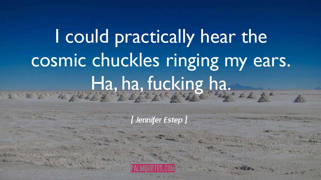 Ha Ha quotes by Jennifer Estep