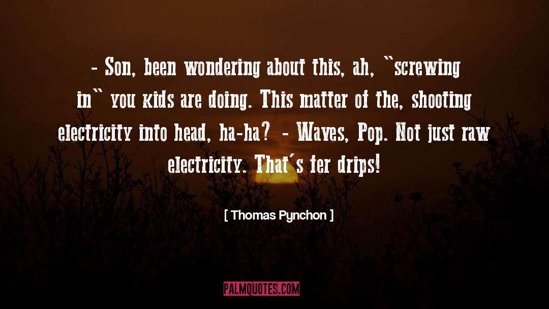 Ha Ha quotes by Thomas Pynchon