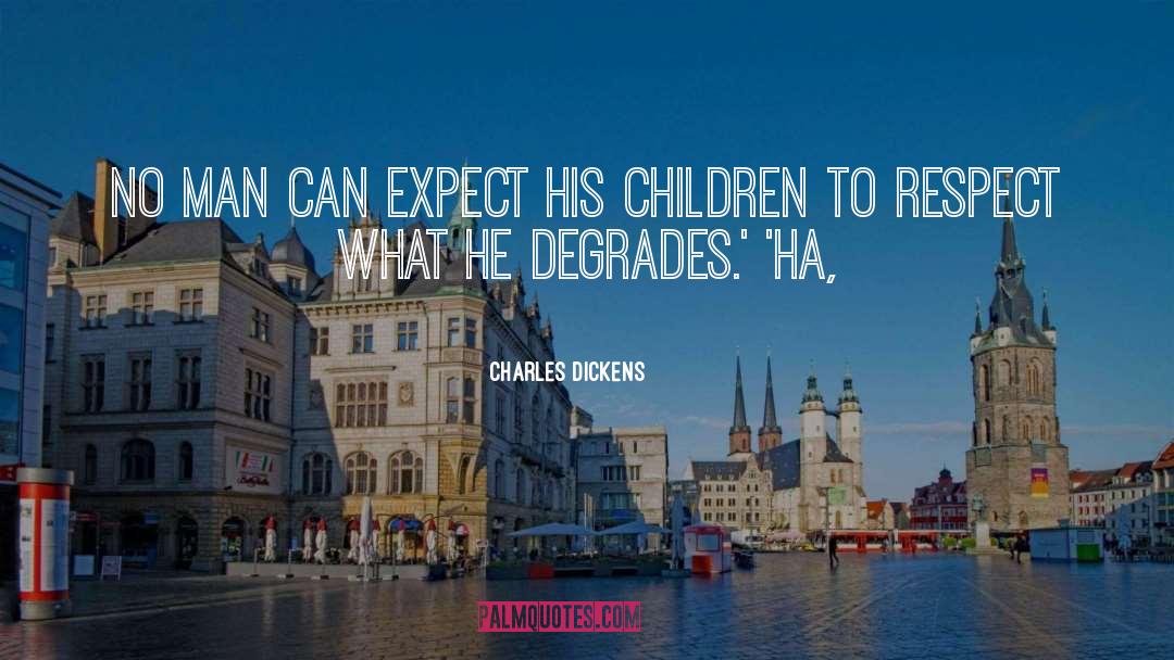 Ha quotes by Charles Dickens