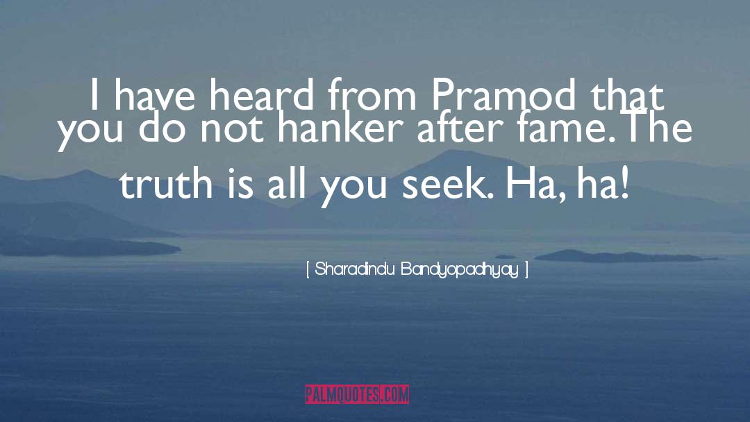 Ha quotes by Sharadindu Bandyopadhyay