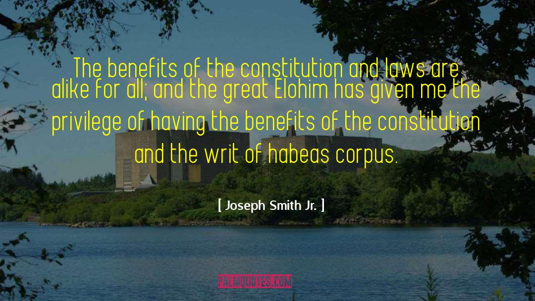 Habeas Corpus quotes by Joseph Smith Jr.