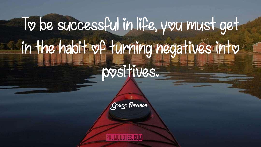 Habit quotes by George Foreman