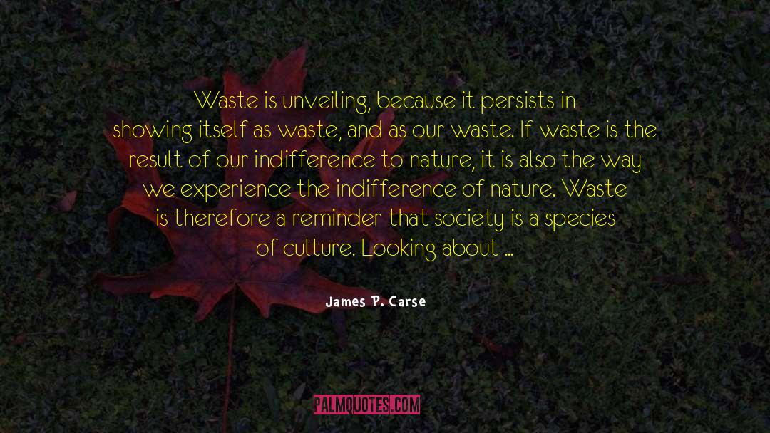 Habitation quotes by James P. Carse