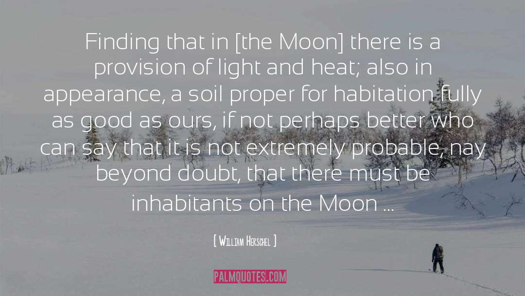 Habitation quotes by William Herschel