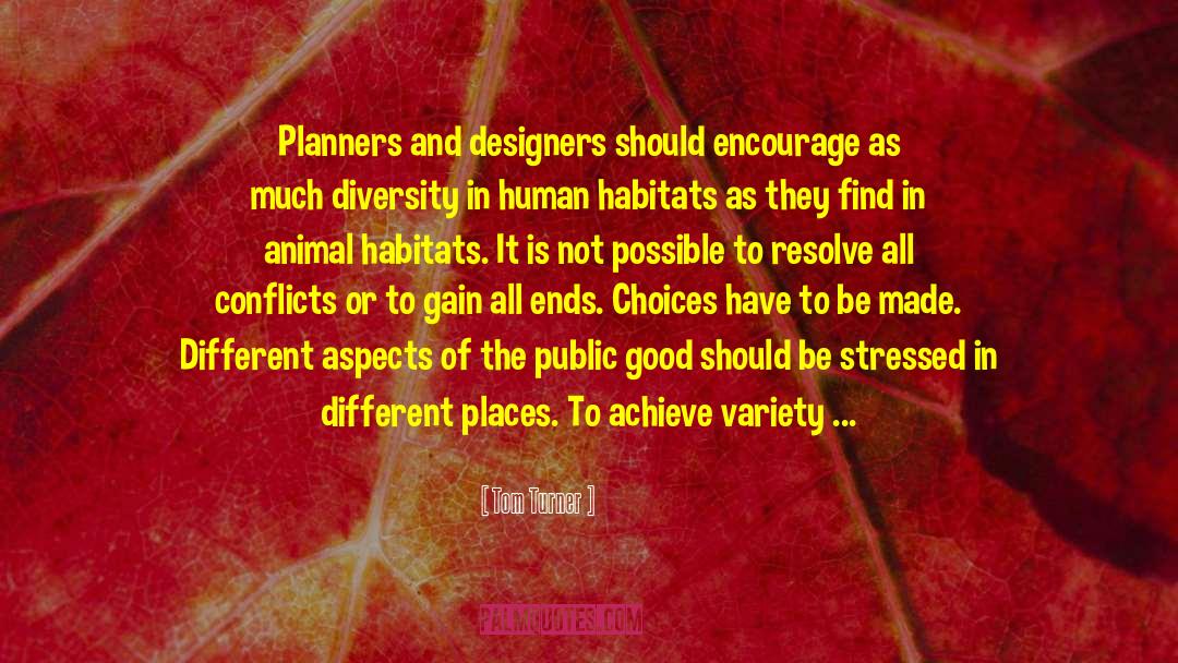 Habitats quotes by Tom Turner