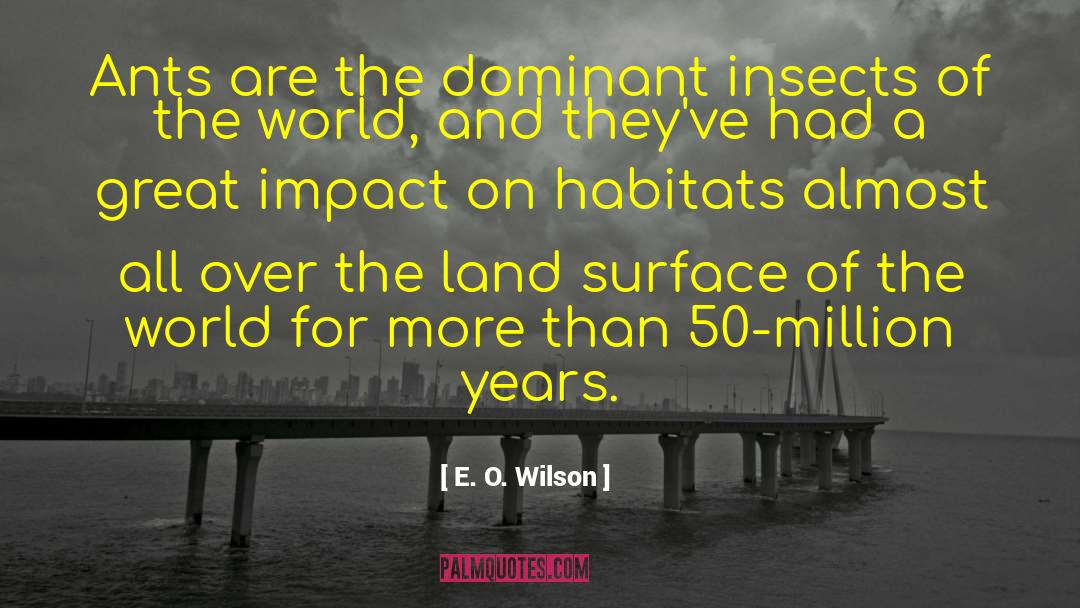 Habitats quotes by E. O. Wilson