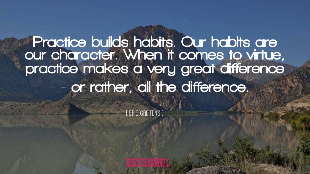 Habits quotes by Eric Greitens