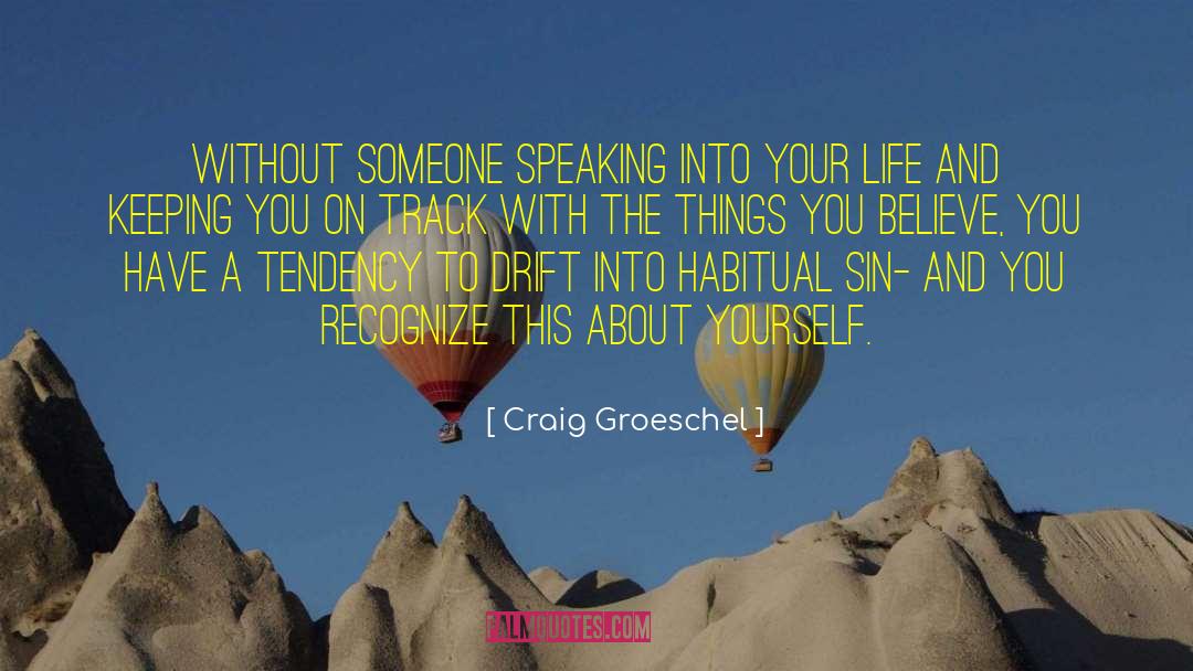 Habitual quotes by Craig Groeschel