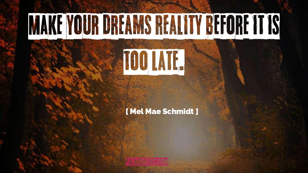 Habitually Late quotes by Mel Mae Schmidt