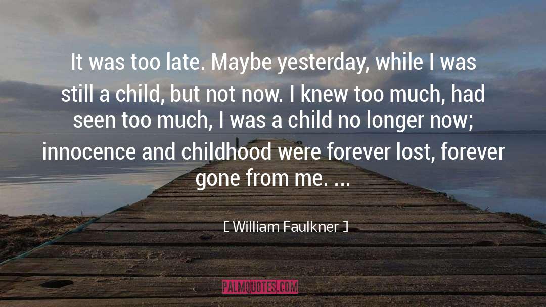 Habitually Late quotes by William Faulkner