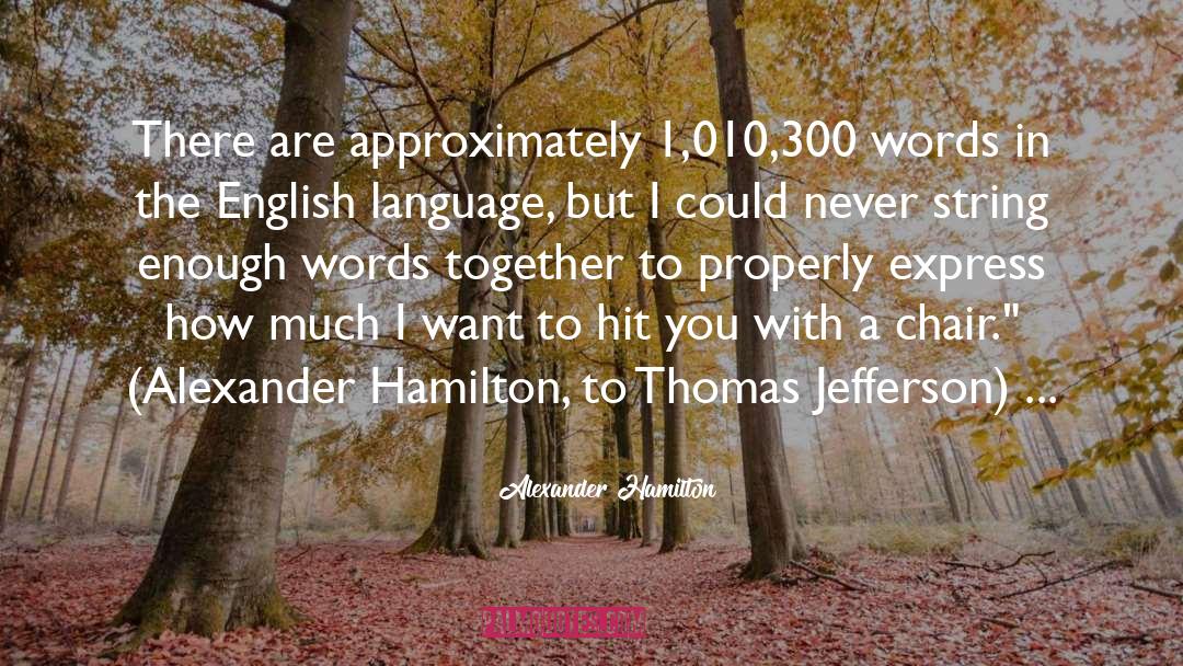 Habre In English quotes by Alexander Hamilton