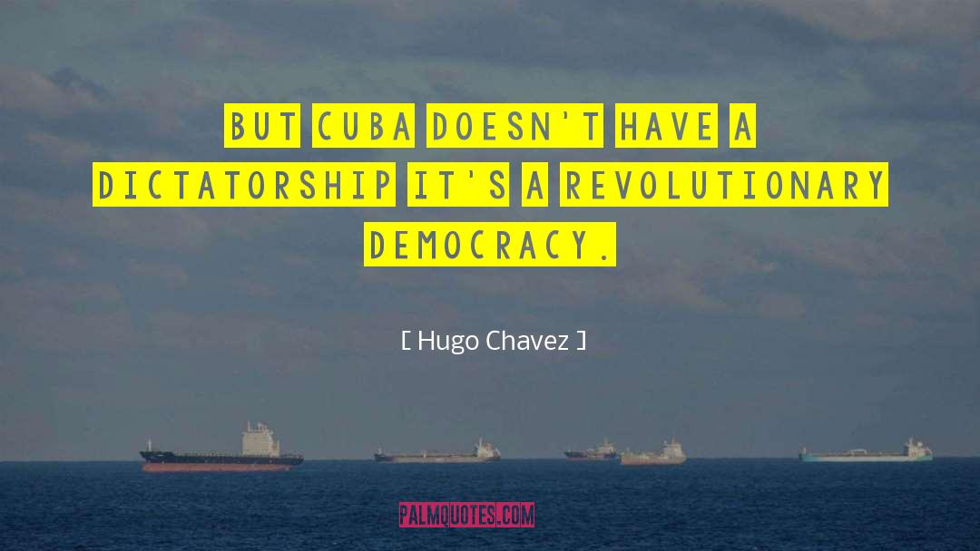 Hacemos Cuba quotes by Hugo Chavez