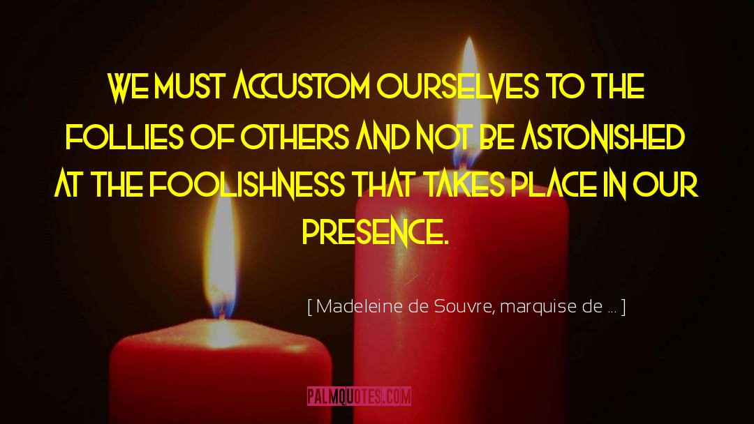 Haces De Luz quotes by Madeleine De Souvre, Marquise De ...