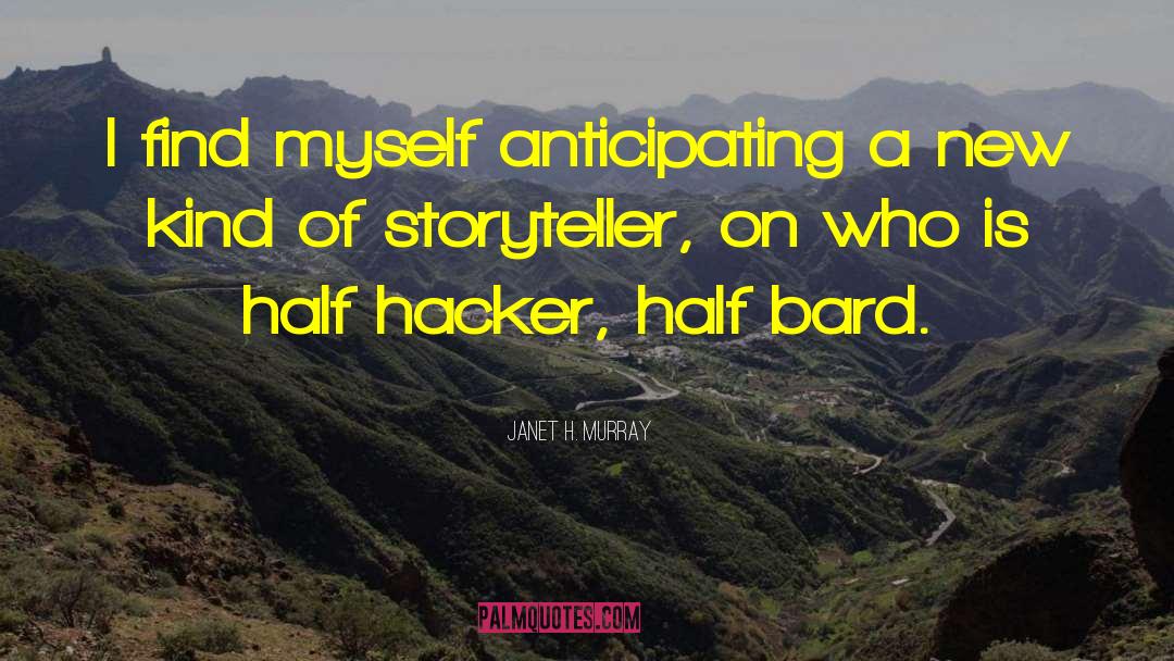 Hacker Folklore quotes by Janet H. Murray