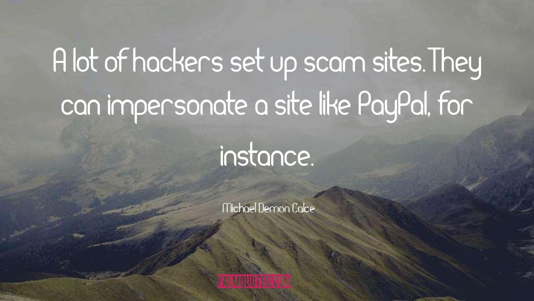 Hackers quotes by Michael Demon Calce