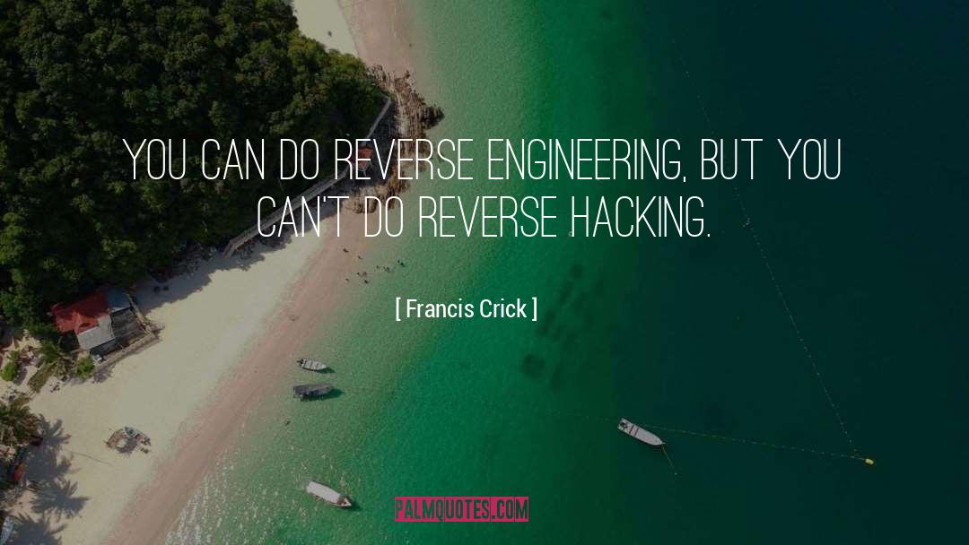 Hacking quotes by Francis Crick