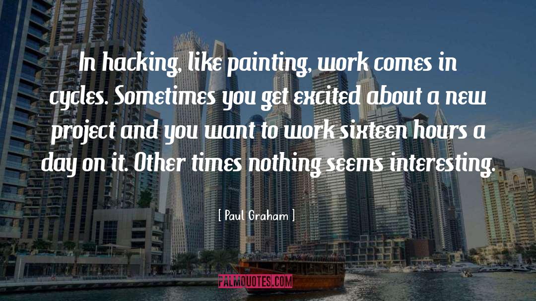 Hacking quotes by Paul Graham