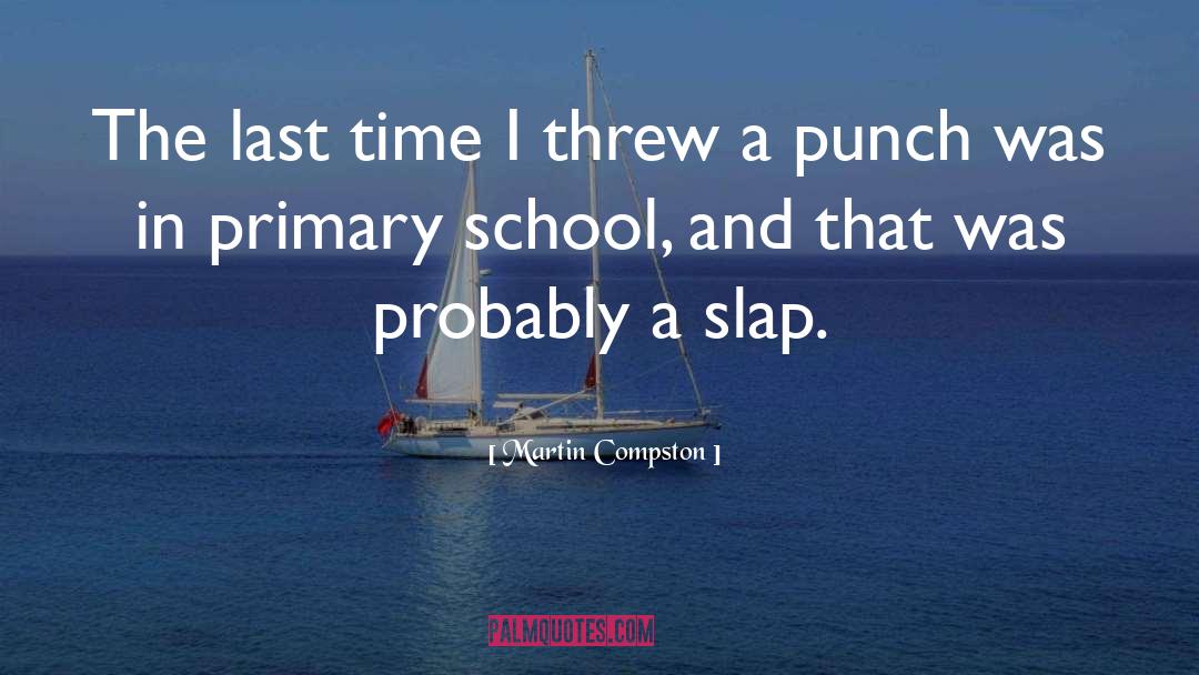 Hackleton Primary quotes by Martin Compston
