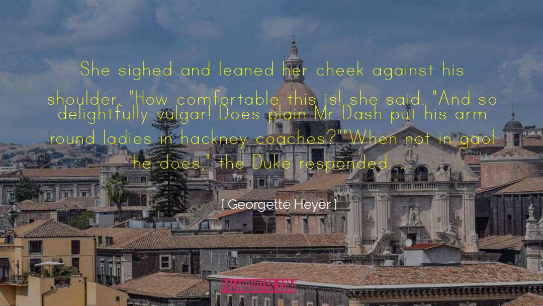 Hackney quotes by Georgette Heyer