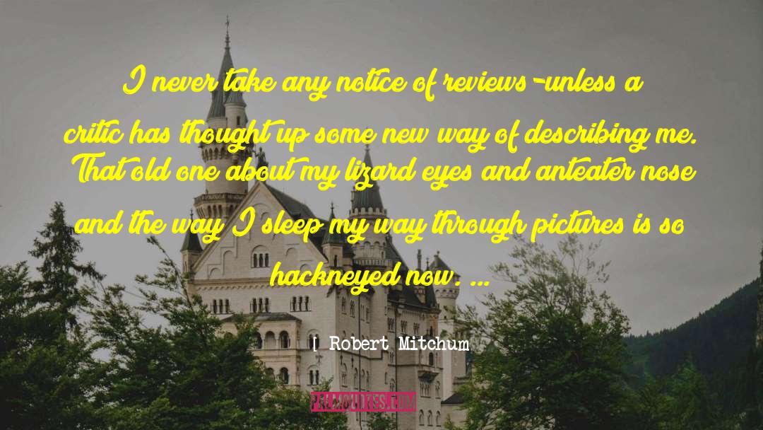 Hackneyed quotes by Robert Mitchum