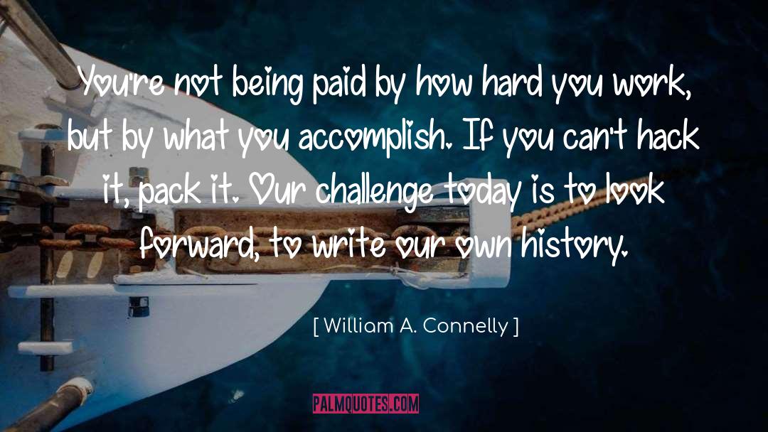 Hacks quotes by William A. Connelly