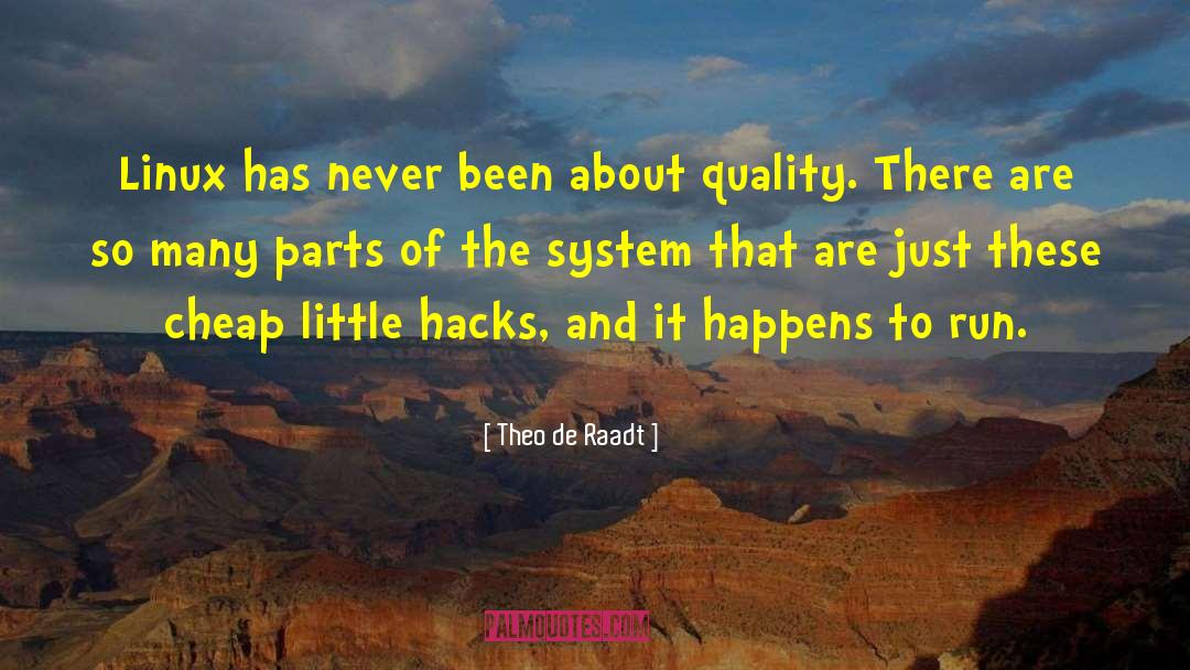 Hacks quotes by Theo De Raadt