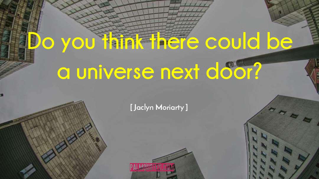 Had A Door quotes by Jaclyn Moriarty