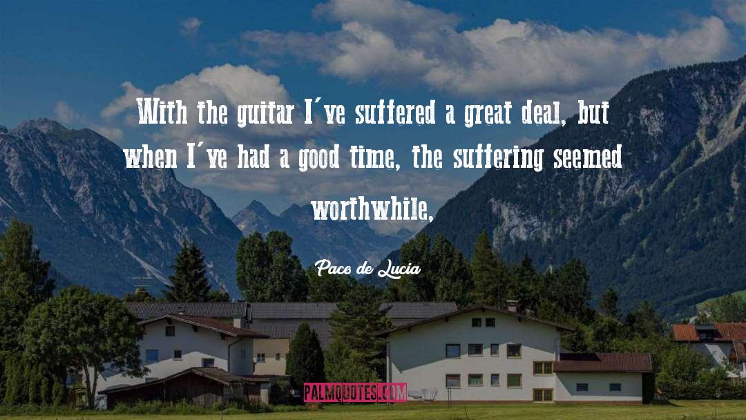 Had A Good Time quotes by Paco De Lucia