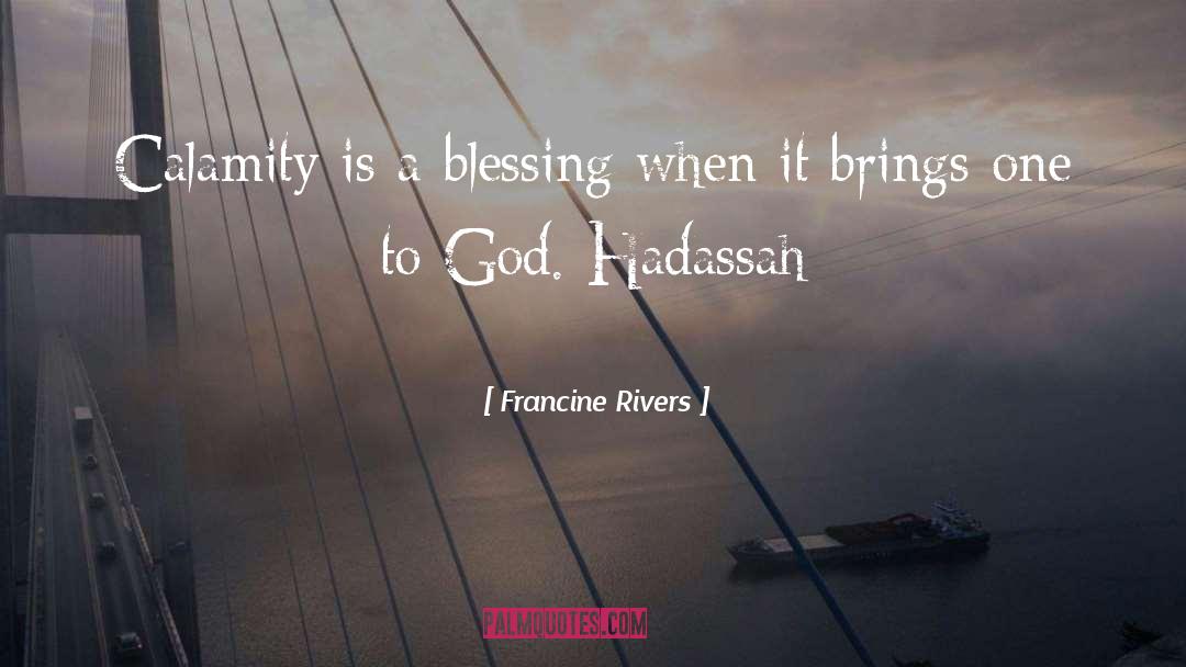Hadassah quotes by Francine Rivers