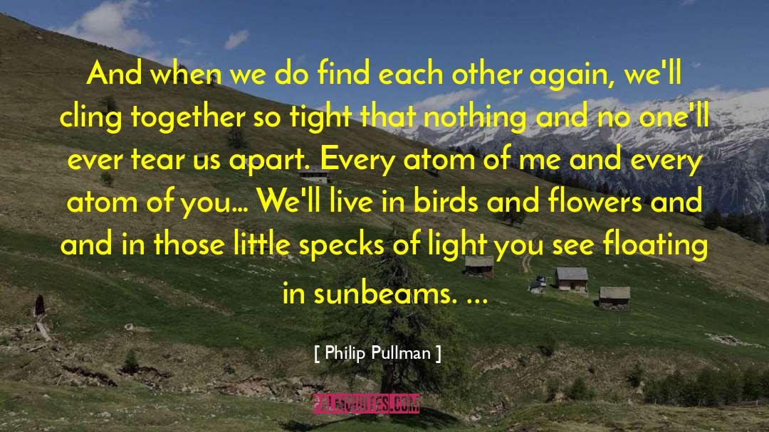 Haddens Flowers quotes by Philip Pullman
