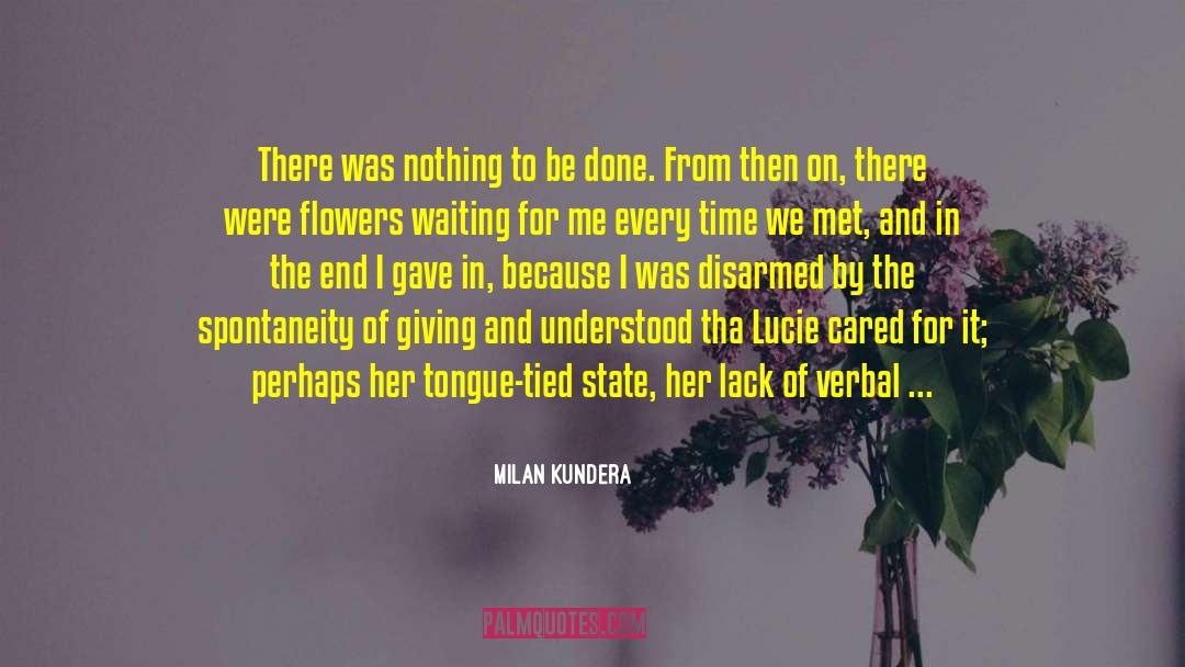 Haddens Flowers quotes by Milan Kundera