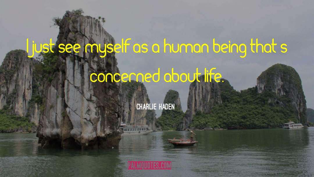 Haden quotes by Charlie Haden