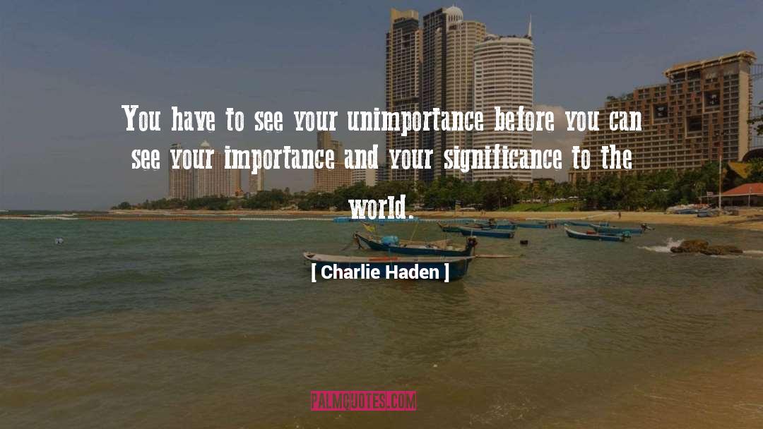 Haden quotes by Charlie Haden