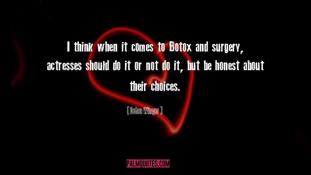 Hadids Before Surgery quotes by Debra Winger