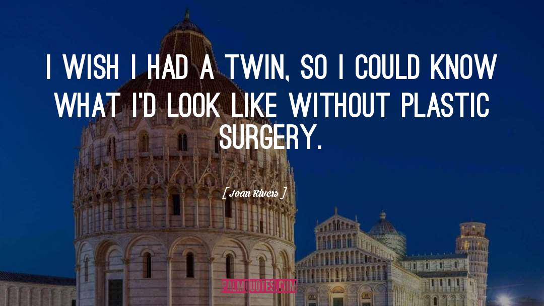 Hadids Before Surgery quotes by Joan Rivers