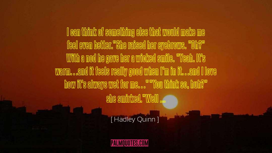 Hadley Correo quotes by Hadley Quinn