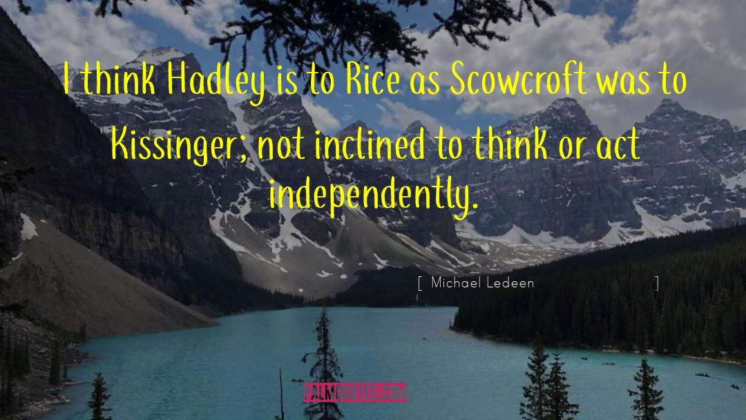 Hadley quotes by Michael Ledeen