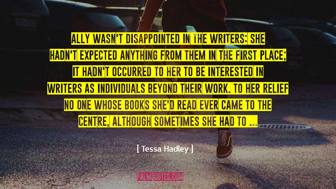 Hadley quotes by Tessa Hadley