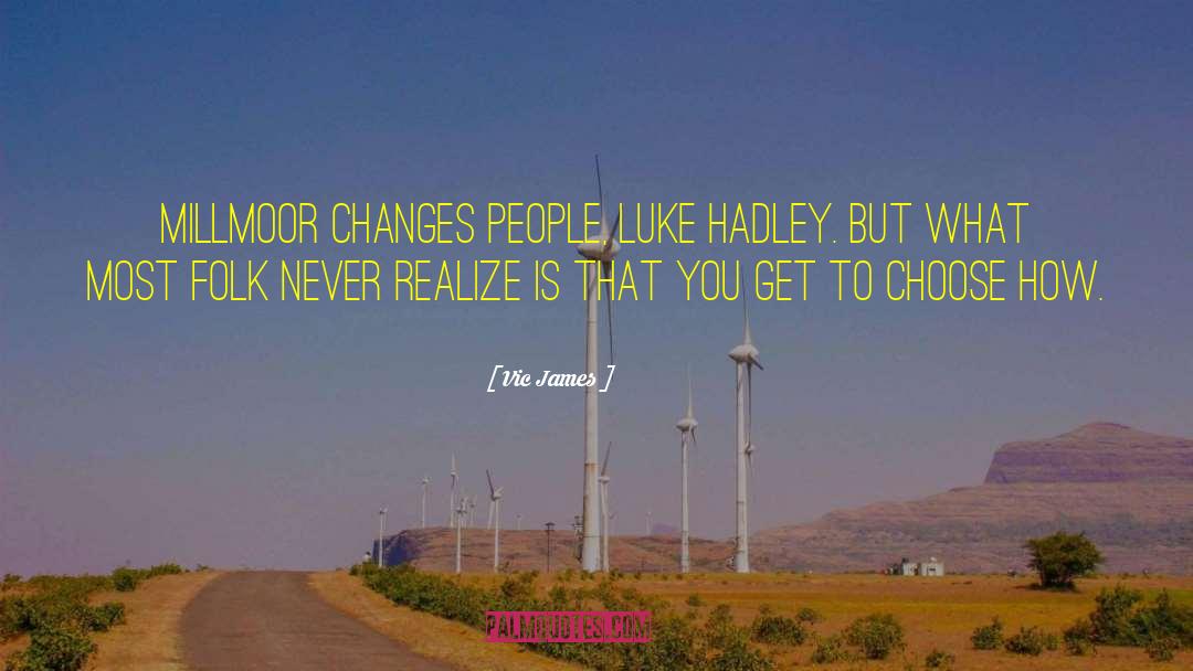 Hadley quotes by Vic James