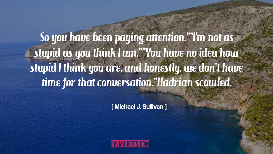 Hadrian quotes by Michael J. Sullivan