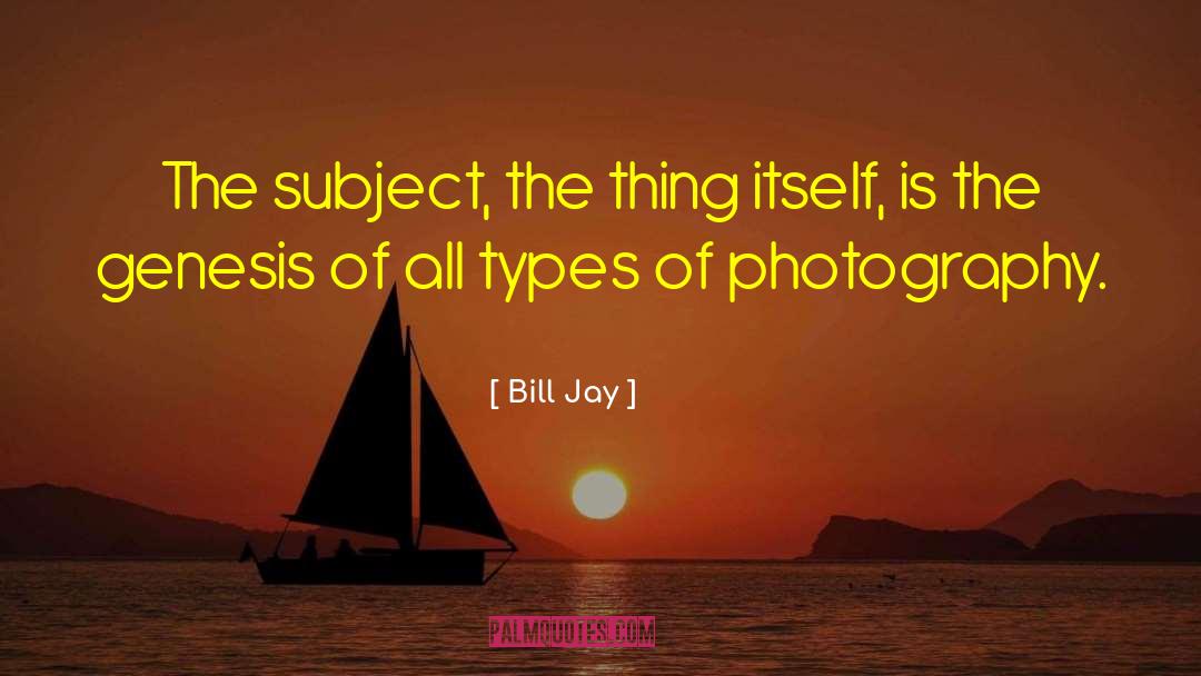 Hadsall Photography quotes by Bill Jay