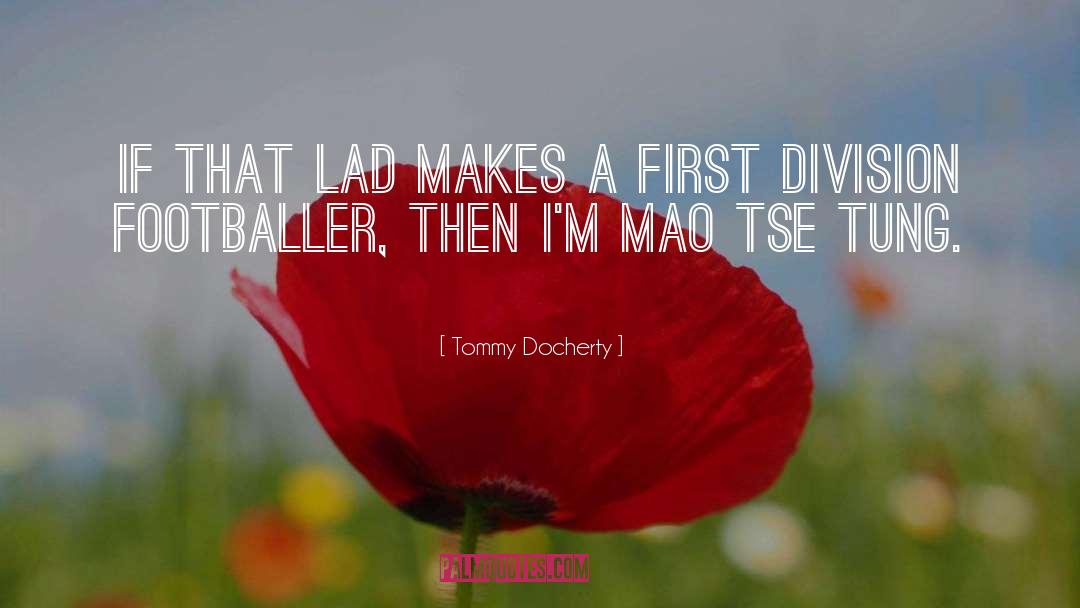 Haener Football quotes by Tommy Docherty