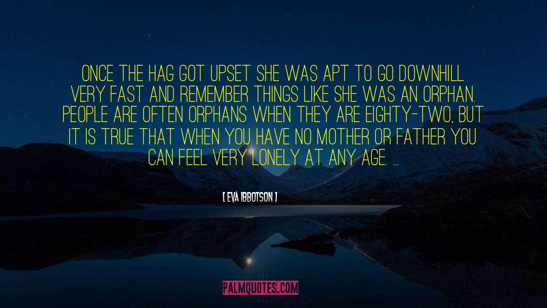 Hag quotes by Eva Ibbotson